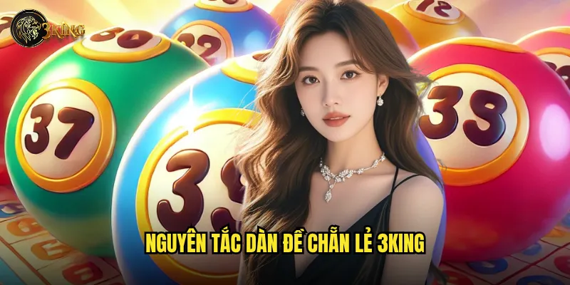 Nguyên tắc dàn đề chẵn lẻ 3king