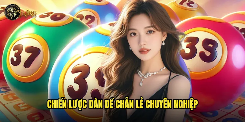 Chiến lược dàn đề chẵn lẻ chuyên nghiệp
