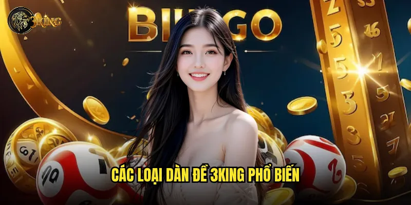 Các loại dàn đề 3king phổ biến