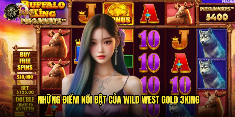 Những điểm nổi bật của Wild West Gold 3king