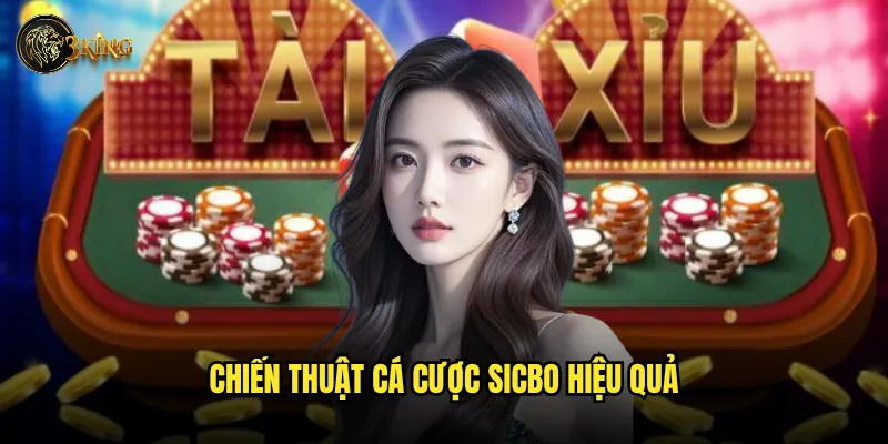 Chiến thuật cá cược sicbo hiệu quả