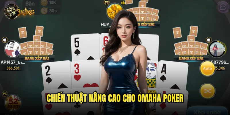 Chiến thuật nâng cao cho Omaha Poker