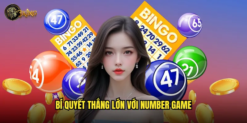 Bí quyết thắng lớn với Number game